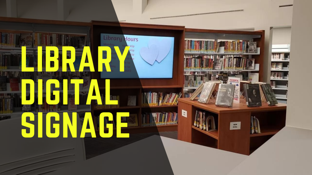 Modernizing Libraries with Digital Signage